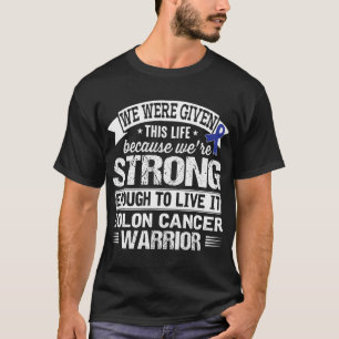 Strong Colon Cancer Awareness T-Shirt