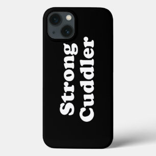 Strong Cuddler iPhone 13 Case