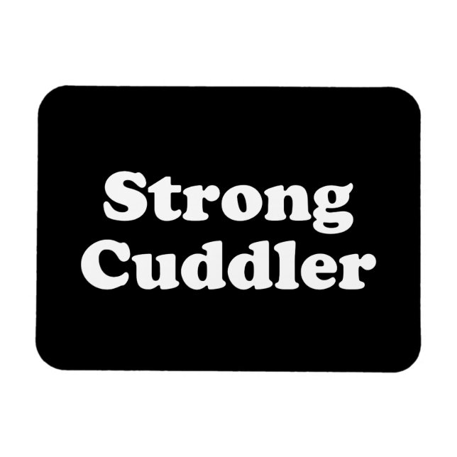 Strong Cuddler Magnet (Horizontal)