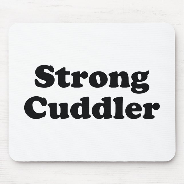 Strong Cuddler Mouse Pad (Front)