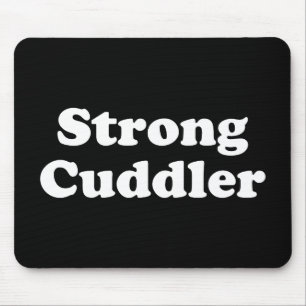 Strong Cuddler Mouse Pad