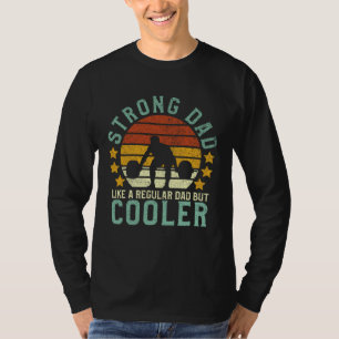 Strong Dad Workout Weight Lifting Father's Day Gif T-Shirt
