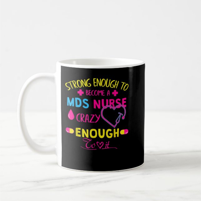 Strong Enough MDS Nurse T-Shirt Coffee Mug (Left)