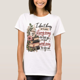 Strong Enough To Let Go Cosy Book Stack T-Shirt