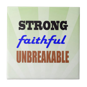 Strong Faithful Unbreakable Ceramic Tile