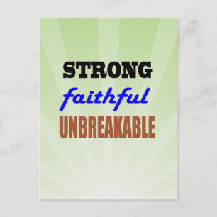Strong Faithful Unbreakable Postcard