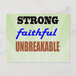 Strong Faithful Unbreakable Postcard