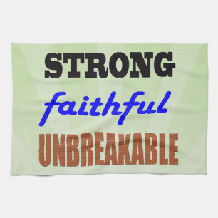 Strong Faithful Unbreakable Tea Towel
