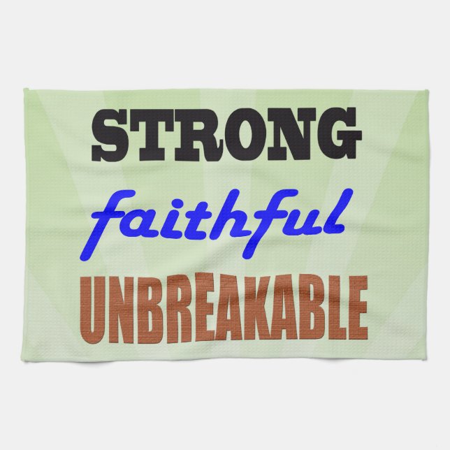 Strong Faithful Unbreakable Tea Towel (Horizontal)