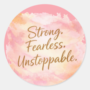 Strong, Fearless & Unstoppable Motivational Classic Round Sticker