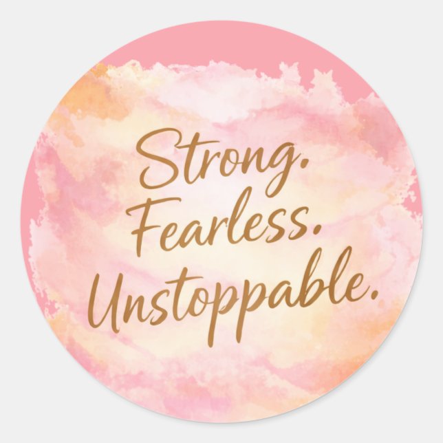 Strong, Fearless & Unstoppable Motivational Classic Round Sticker (Front)