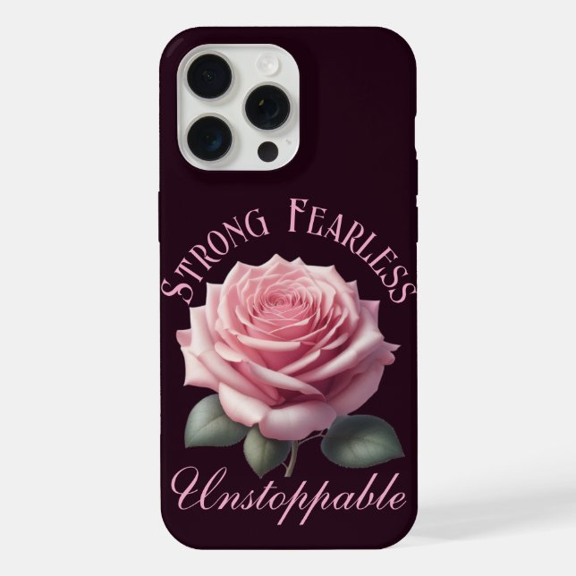Strong Fearless Unstoppable & Pink Rose T-Shirt iPhone Case (Back)