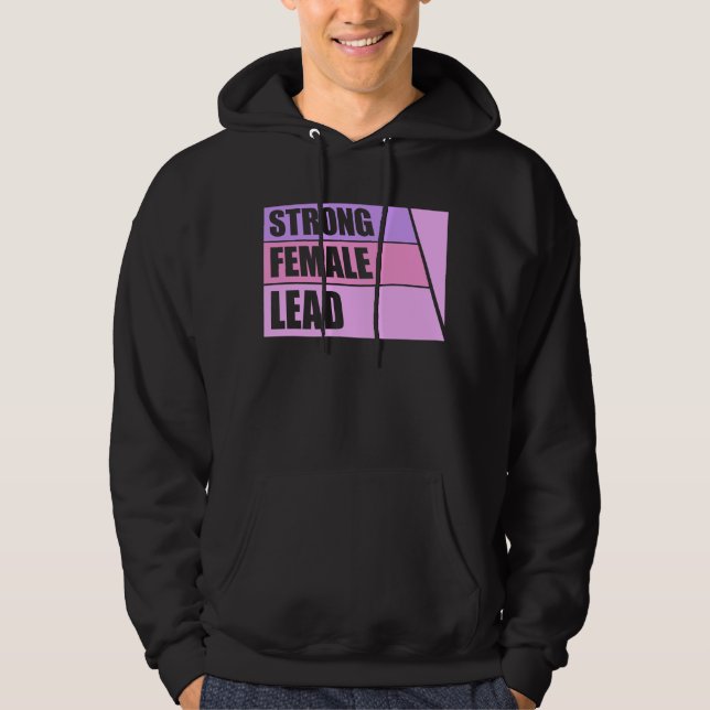 Strong Female Lead Feminist Empowerment Quote Logo Hoodie (Front)