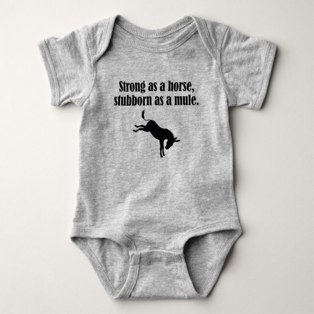 Strong Horse, Stubborn Mule Baby Bodysuit (Front)
