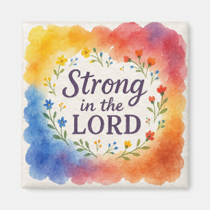 Strong in the Lord Christian Art Magnet
