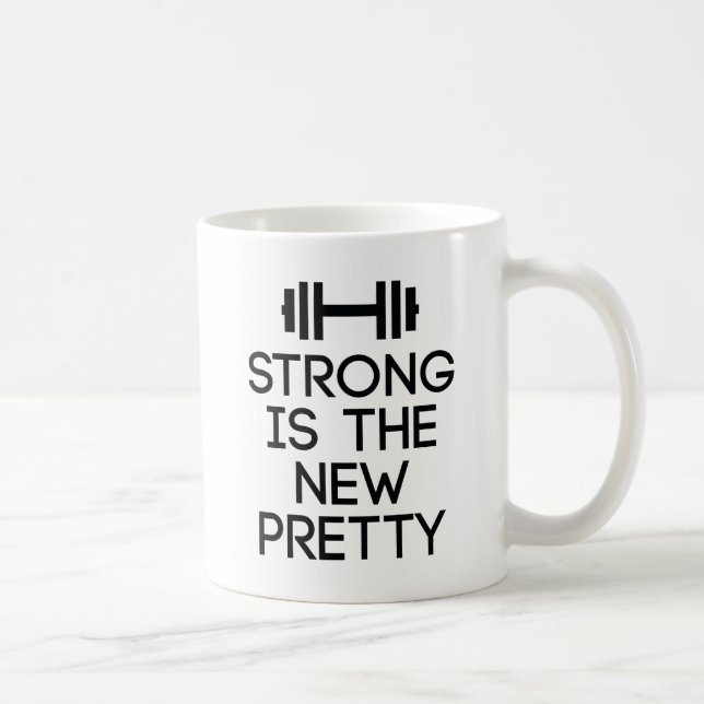 Strong Is The New Pretty Coffee Mug (Right)