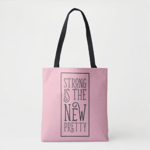 Strong is the New Pretty Tote Bag