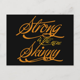 Strong is the new Skinny Postcard