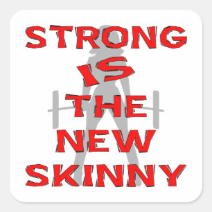 Strong Is The New Skinny Square Sticker