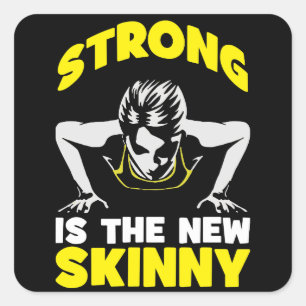 Strong Is The New Skinny - Workout Motivational Square Sticker