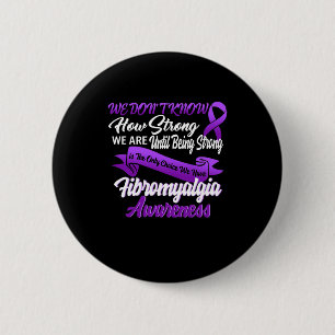 Strong Is The Only Choice Fibromyalgia Awareness G 6 Cm Round Badge