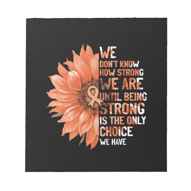 Strong Is The Only Choice Uterine Cancer Awareness Notepad (Front)
