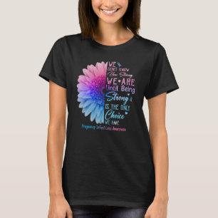 Strong Is The Only Choice We Have Pregnancy Infant T-Shirt