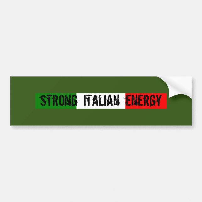 Strong Italian energy Bumper Sticker (Front)