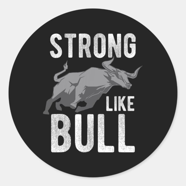 Strong Like A Bull Powerlifting Bodybuilding 2  Classic Round Sticker (Front)