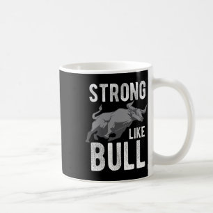 Strong Like A Bull Powerlifting Bodybuilding 2  Coffee Mug