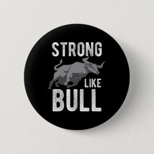 Strong Like A Bull Powerlifting Bodybuilding 4  6 Cm Round Badge