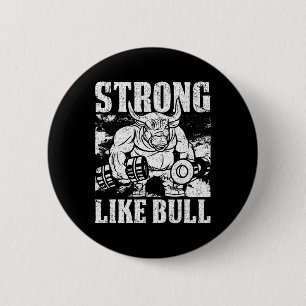 Strong Like A Bull Powerlifting Bodybuilding 6 Cm Round Badge