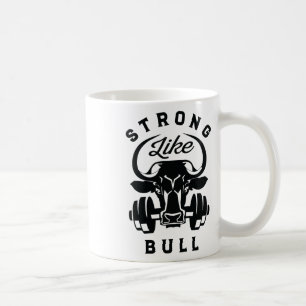 Strong Like A Bull Powerlifting Bodybuilding 6 Coffee Mug