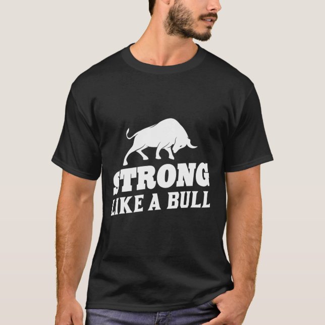 Strong Like A Bull Powerlifting Bodybuilding 9  T-Shirt (Front)