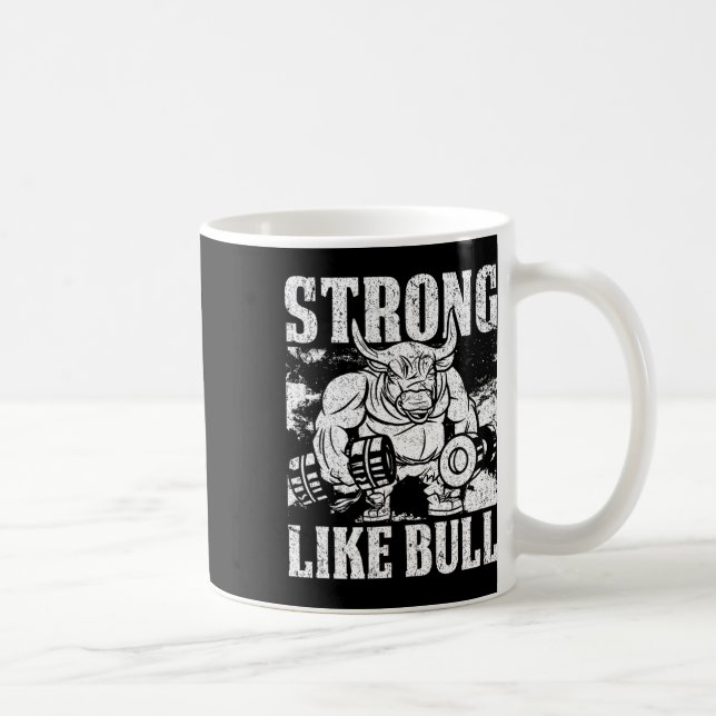 Strong Like A Bull Powerlifting Bodybuilding  Coffee Mug (Right)