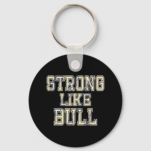 Strong Like Bull Bodybuilding And Power Lifting 1  Key Ring (Front)