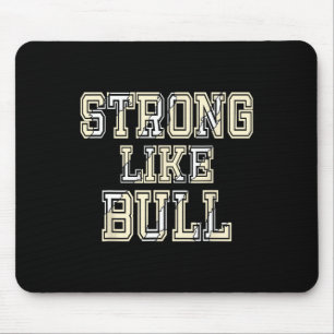 Strong Like Bull Bodybuilding And Power Lifting 1 Mouse Pad