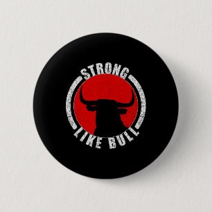 Strong Like Bull Bodybuilding And Power Lifting 2 6 Cm Round Badge