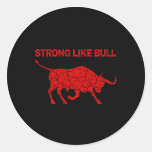 Strong Like Bull Bodybuilding And Power Lifting  Classic Round Sticker