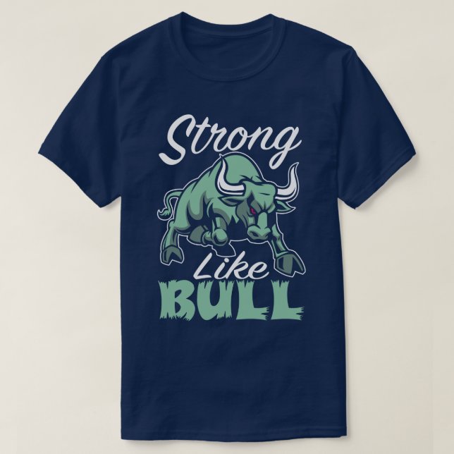 Strong Like Bull Fitness Gym Sport Slogan T-Shirt (Design Front)