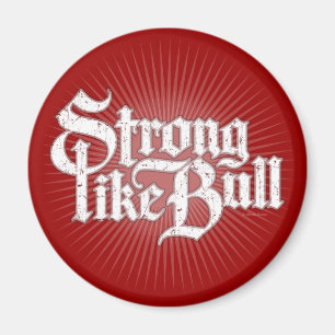 Strong Like Bull Magnet