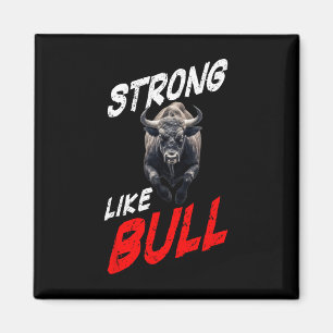 Strong Like Bull Powerlifting Bodybuilding Gym Magnet
