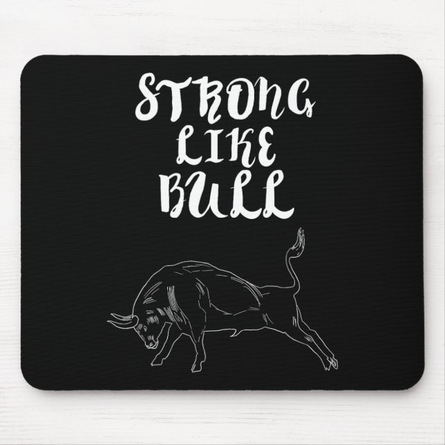 Strong Like Bull Powerlifting Bodybuilding  Mouse Pad (Front)