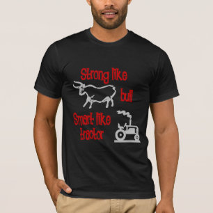 Strong Like Bull... T-Shirt