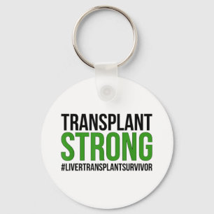 Strong Liver Transplant Survivor Liver Transplant Key Ring