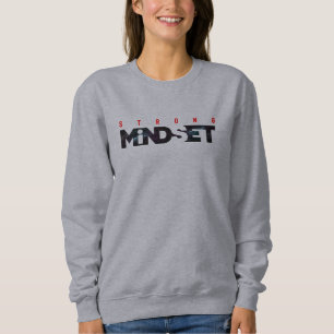 Strong Mindset   Women's Sweatshirt