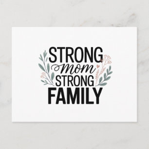 Strong Mom Strong Family Floral Quote Holiday Postcard