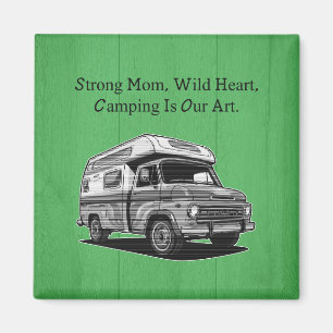 Strong Mom Wild Heart Camping Family Outdoor Life Magnet