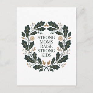Strong Moms Raise Strong Kids Postcard