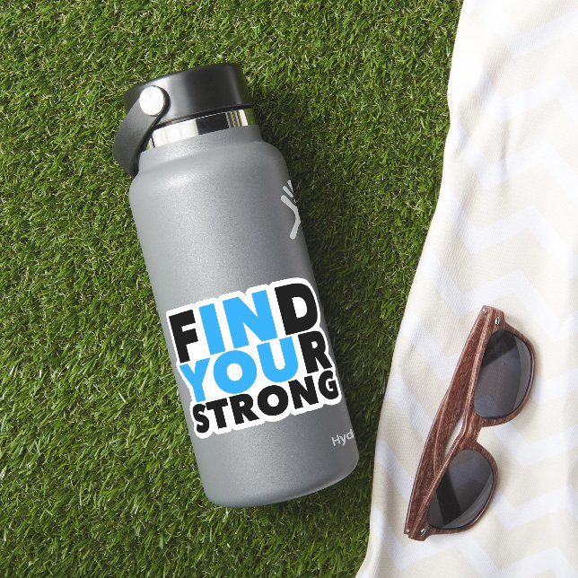 Strong Motivational Quote  Sticker (HydroFlask Insitu)